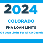 2024 FHA Loan Limits For Colorado (CO)